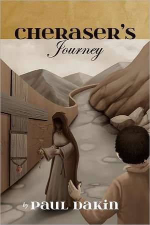 Cheraser's Journey de Paul Dakin