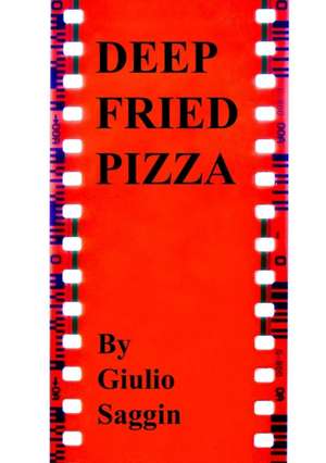 Deep Fried Pizza de Giulio Saggin