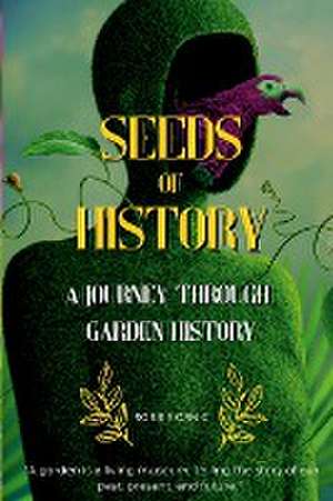 Seeds of History de Robbiep Ornig