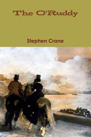 The O'Ruddy de Stephen Crane