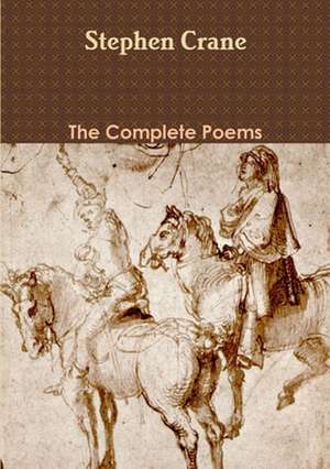 The Complete Poems de Stephen Crane