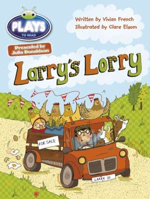 Sutherland, R: Julia Donaldson Plays Green/1B Larry's Lorry de Rachael Sutherland