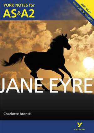 Jane Eyre: York Notes for AS & A2 de Karen Sayer