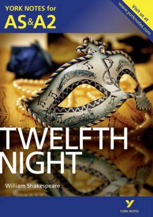 Twelfth Night: York Notes for AS & A2 de Emma Smith