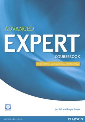 Advanced Expert Coursebook with CD Pack de Jan Bell