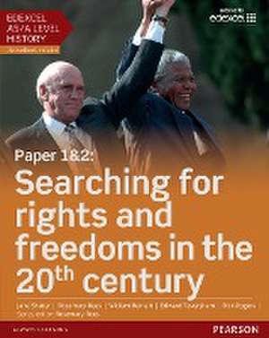 Edexcel AS/A Level History, Paper 1&2: Searching for rights and freedoms in the 20th century Student Book + ActiveBook de Jane Shuter