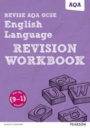 Pearson REVISE AQA GCSE (9-1) English Language Revision Workbook: For 2024 and 2025 assessments and exams (REVISE AQA GCSE English 2015 de David Grant