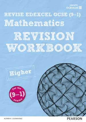 REVISE Edexcel GCSE (9-1) Mathematics Higher Revision Workbook de Navtej Marwaha