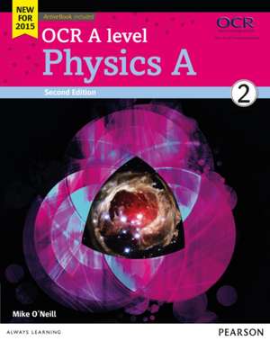 OCR A level Physics A Student Book 2 + ActiveBook de Mike O'Neill