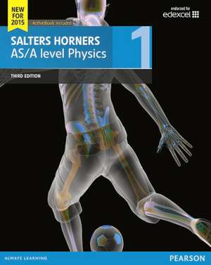 Salters Horner AS/A level Physics Student Book 1 + ActiveBook de Christina Astin