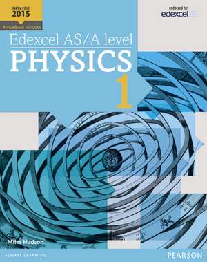 Edexcel AS/A level Physics Student Book 1 + ActiveBook de Miles Hudson