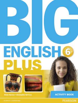 Cruz, C: Big English Plus 6 Activity Book de Christopher Sol Cruz