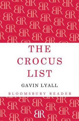 The Crocus List de Gavin Lyall