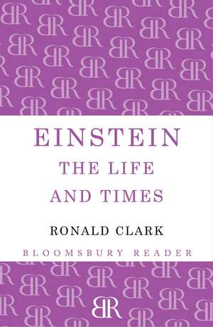 Einstein: The Life and Times de Ronald Clark