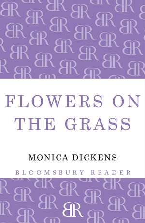 Flowers on the Grass de Monica Dickens