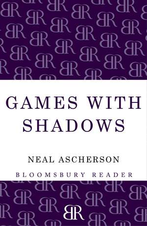 Games with Shadows de Neal Ascherson