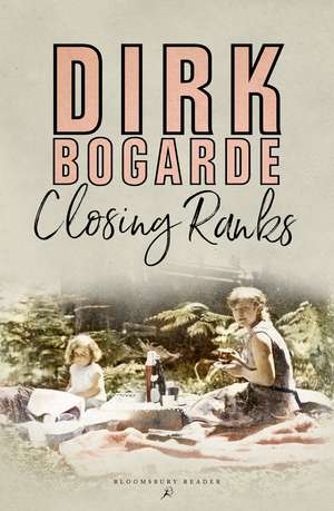 Closing Ranks de Dirk Bogarde