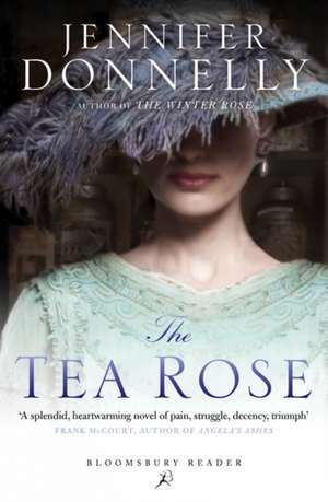 Donnelly, J: The Tea Rose de Jennifer Donnelly