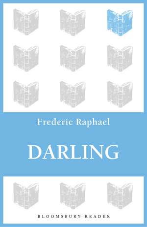 Darling de Frederic Raphael