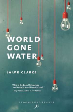 World Gone Water de Jaime Clarke