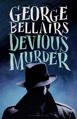 Devious Murder de George Bellairs