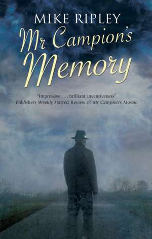 Mr Campion's Memory de Mike Ripley