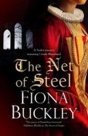 The Net of Steel de Fiona Buckley