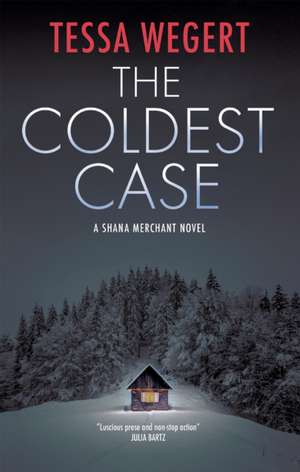 The Coldest Case de Tessa Wegert