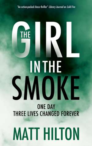 The Girl in the Smoke de Matt Hilton