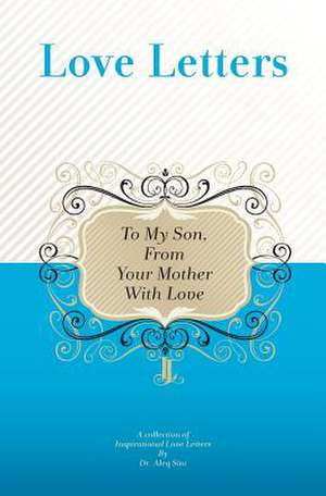 To My Son, from Your Mother with Love de Dr Aleq Sini