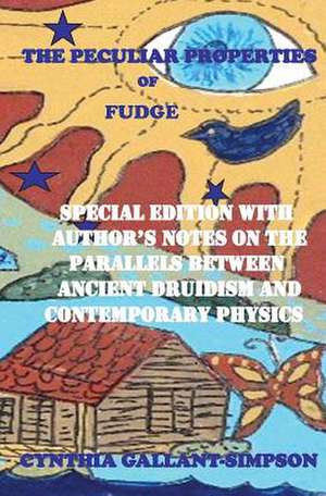 The Peculiar Properties of Fudge de Cynthia Gallant Simpson