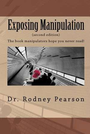 Exposing Manipulation de Rodney L. Pearson