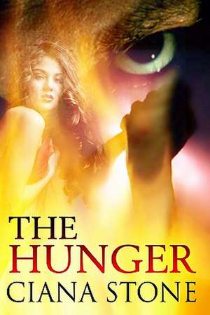 The Hunger de Ciana Stone