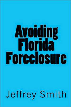 Avoiding Florida Foreclosure: The William J. McCarroll Family Western Migration de Jeffrey Smith