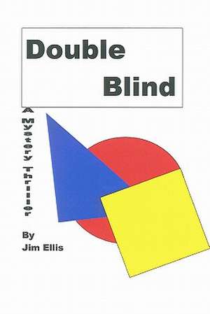 Double Blind: A Mystery Thriller de Jim Ellis