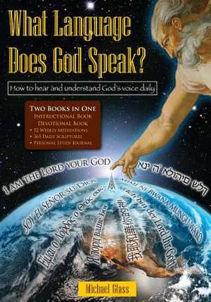 What Language Does God Speak? de Michael Glass