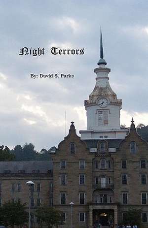 Night Terrors: The Antichrist, the Beast, and the Revived Babylonian Empire de David S. Parks