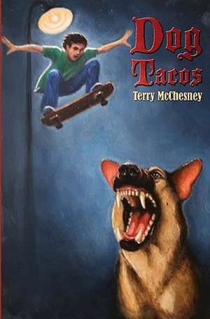 Dog Tacos: Perfect for Travelers to Egypt and Students of Ancient Gebts de Terry McChesney