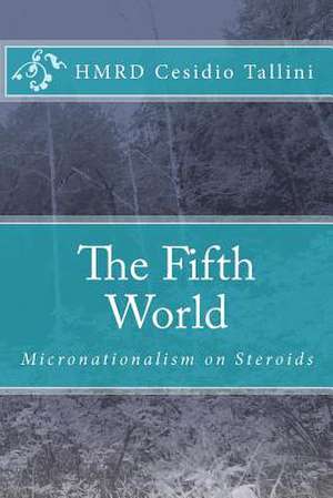 The Fifth World de Hmrd Cesidio Tallini