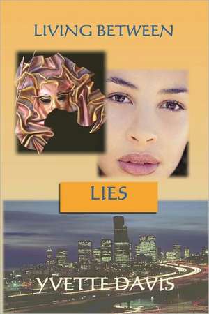 Living Between Lies: Malachi's Battle de Yvette Davis