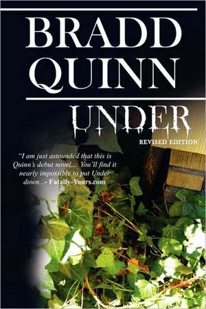 Under: Revised Edition de Bradd Quinn