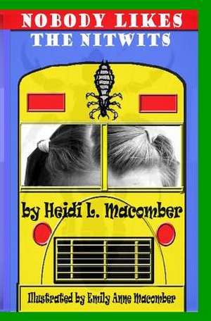 Nobody Likes the Nitwits de Heidi L. Macomber