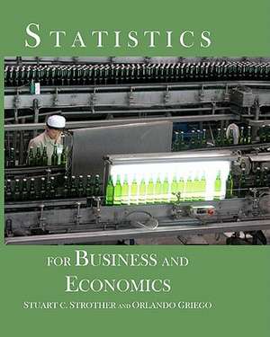 Statistics for Business and Economics: True Stories about Relationships de Stuart C. Strother