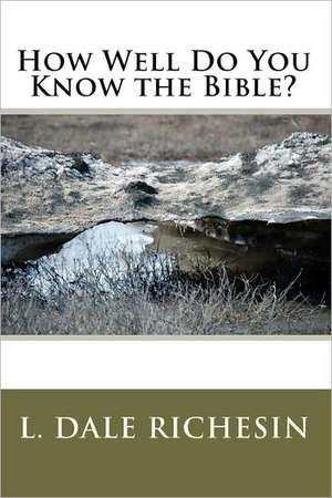 How Well Do You Know the Bible?: Hope and Inspiration for People with Trichotillomania and Other Mysterious Compulsive Disorders de Richesin, L. Dale