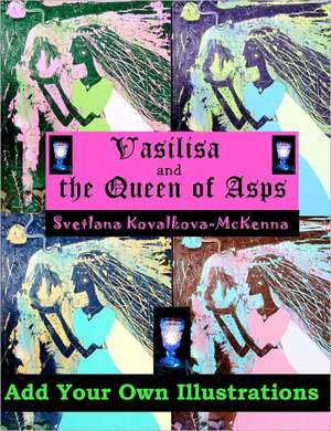 Vasilisa and the Queen of Asps. Add Your Own Illustrations.: The Investor Protection Handbook de Svetlana Kovalkova-McKenna