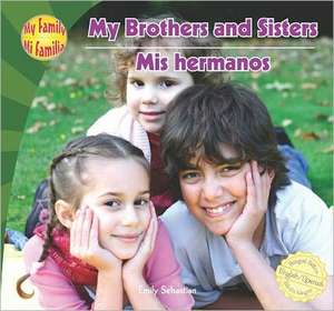 My Brothers and Sisters/Mis Hermanos de Emily Sebastian