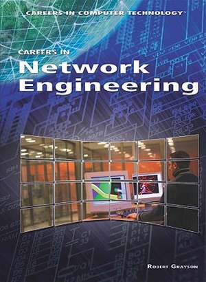 Careers in Network Engineering de Robert Grayson