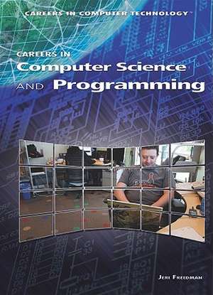 Careers in Computer Science and Programming de Jeri Freedman