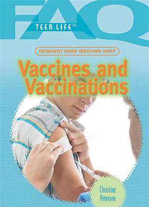 Frequently Asked Questions about Vaccines and Vaccinations de Christine Petersen