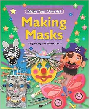 Making Masks de Sally Henry